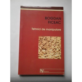 Tehnici  de manipulare  -  BOGDAN  FICEAG